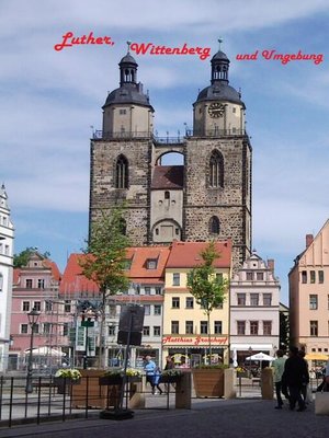 cover image of Luther, Wittenberg und Umgebung